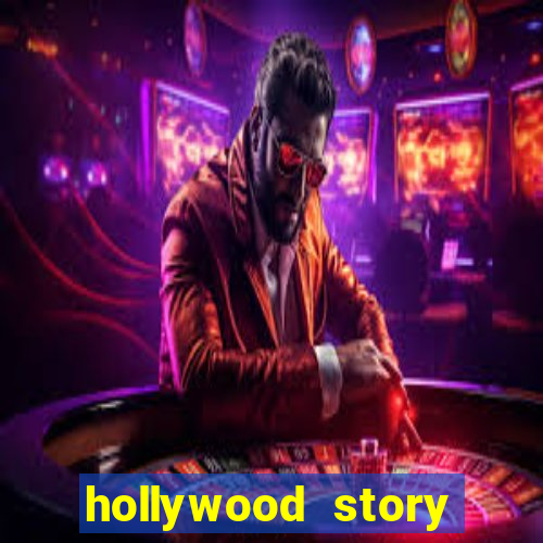 hollywood story dinheiro infinito